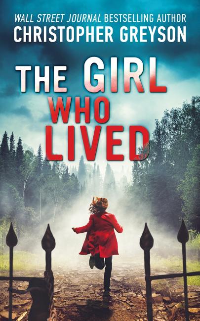 Book cover for Girl Who Lived: A Thrilling Suspense Novel