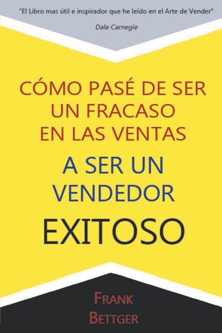 Book cover for Como Pase de Ser un fracaso en las Ventas a Ser un Vendedor Exitoso