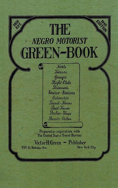 Book cover for The Negro Motorist Green-Book: 1940 Facsimile Edition
