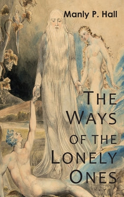 Book cover for The Ways of the Lonely Ones: A Collection of Mystical Allegories