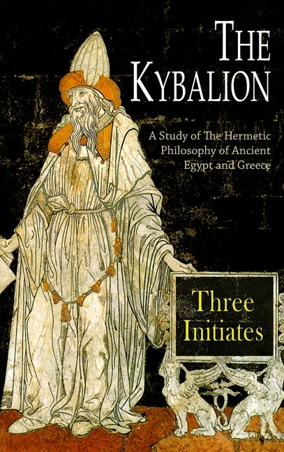 Book cover for Kybalion: A Study of The Hermetic Philosophy of Ancient Egypt and Greece