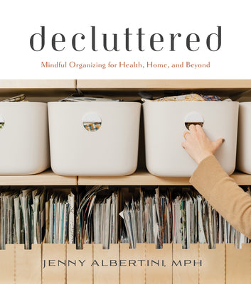 Book cover for Decluttered: Mindful Organizing for Health, Home, and Beyond