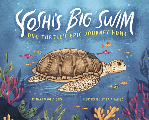 Book cover for Yoshi's Big Swim: One Turtle's Epic Journey Home
