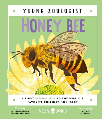 Book cover for Honey Bee (Young Zoologist): A First Field Guide to the World's Favorite Pollinating Insect