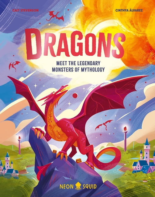 Book cover for Dragons: Meet the Legendary Monsters of Mythology