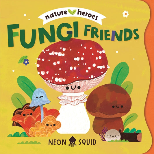Book cover for Fungi Friends (Nature Heroes)
