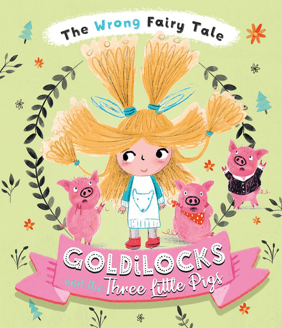 Book cover for Wrong Fairy Tale Goldilocks and the Three Little Pigs
