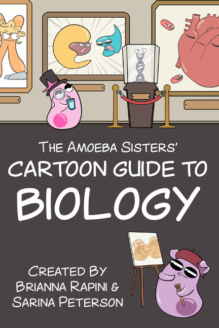 Book cover for Amoeba Sisters' Cartoon Guide to Biology: Science Simplified