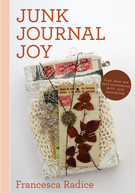 Book cover for Junk Journal Joy: Find Calm and Self-Confidence with Junk Journaling