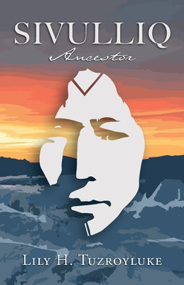 Book cover for Sivulliq: Ancestor