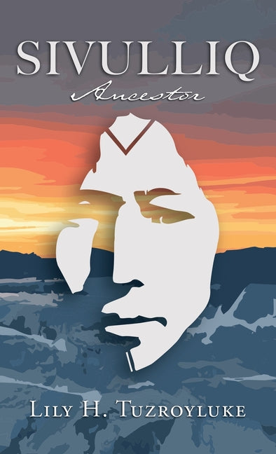 Book cover for Sivulliq: Ancestor