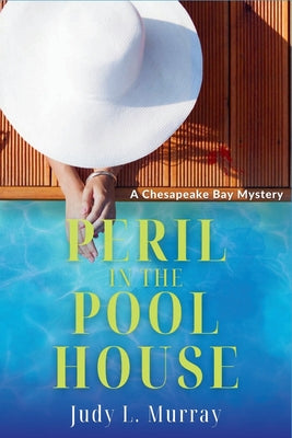 Book cover for Peril in the Pool House: A Chesapeake Bay Mystery