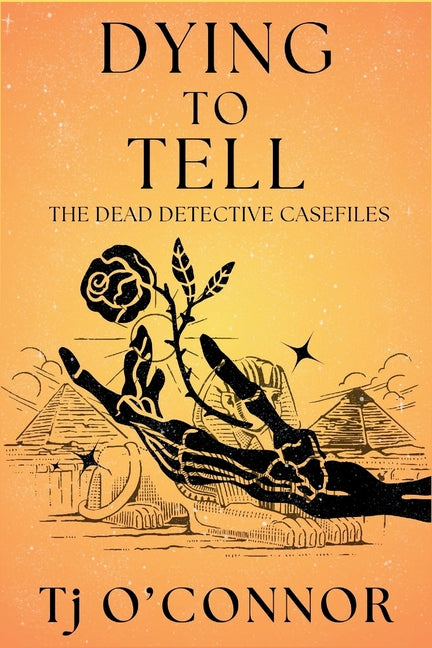 Book cover for Dying to Tell: The Dead Detective Casefiles