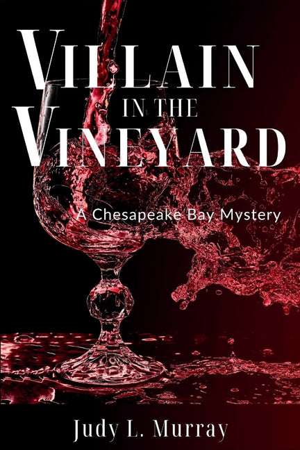 Book cover for Villain in the Vineyard: A Chesapeake Bay Mystery