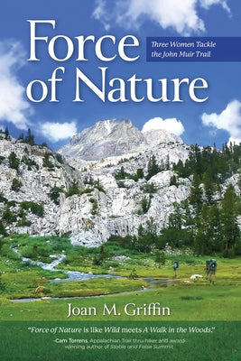 Book cover for Force of Nature: Three Women Tackle The John Muir Trail