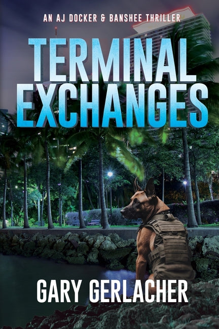 Book cover for Terminal Exchanges: An AJ Docker and Banshee Thriller