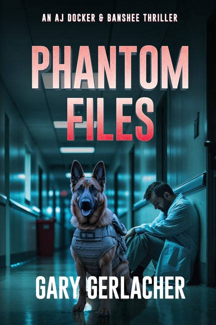 Book cover for Phantom Files: An AJ Docker and Banshee Thriller