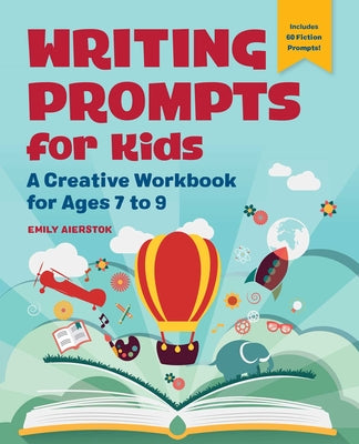Book cover for Writing Prompts for Kids: A Creative Workbook for Ages 7 to 9