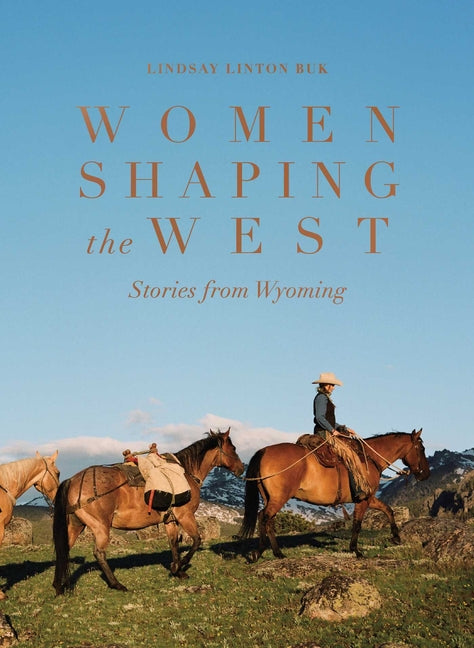 Book cover for Women Shaping the West: Stories from Wyoming
