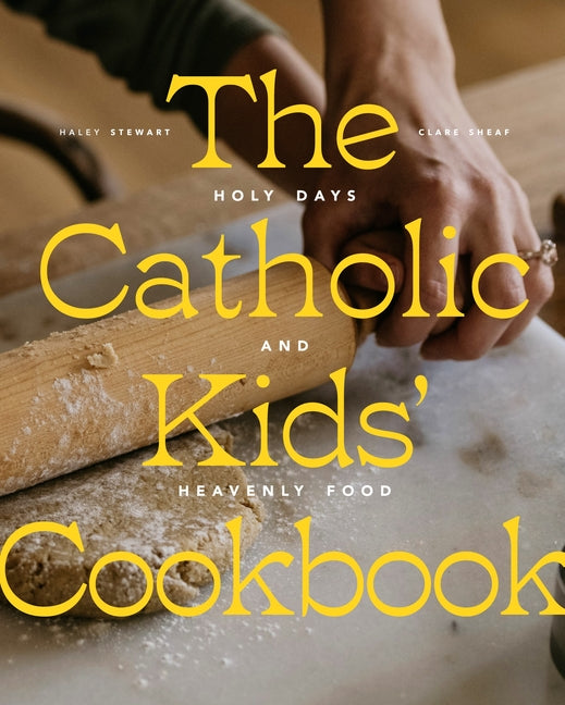 Book cover for Catholic Kids' Cookbook: Holy Days and Heavenly Food
