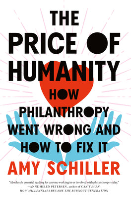 Book cover for The Price of Humanity: How Philanthropy Went Wrong--And How to Fix It