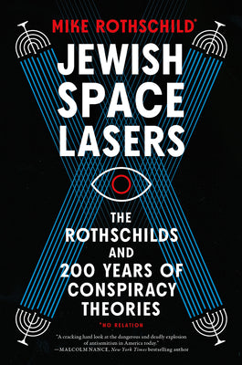 Book cover for Jewish Space Lasers: The Rothschilds and 200 Years of Conspiracy Theories