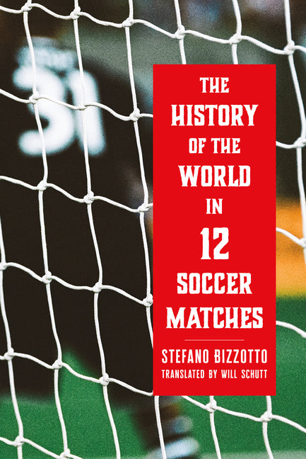 Book cover for History of the World in 12 Soccer Matches