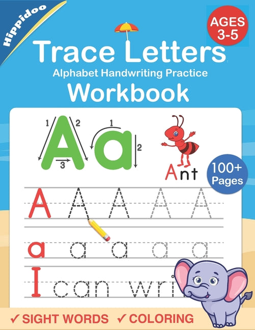Book cover for Trace Letters: Alphabet Handwriting Practice workbook for kids: Preschool writing Workbook with Sight words for Pre K, Kindergarten a