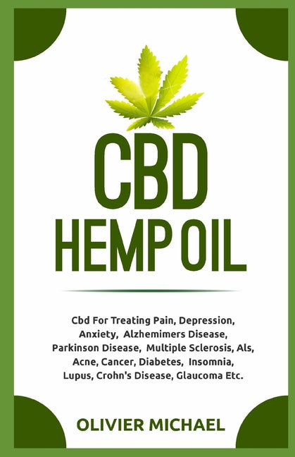 Book cover for CBD Hemp Oil: Cbd For Treating Pain, Depression, Anxiety, Alzhemimers Disease, Parkinson Disease, Multiple Sclerosis, Als, Acne, Can