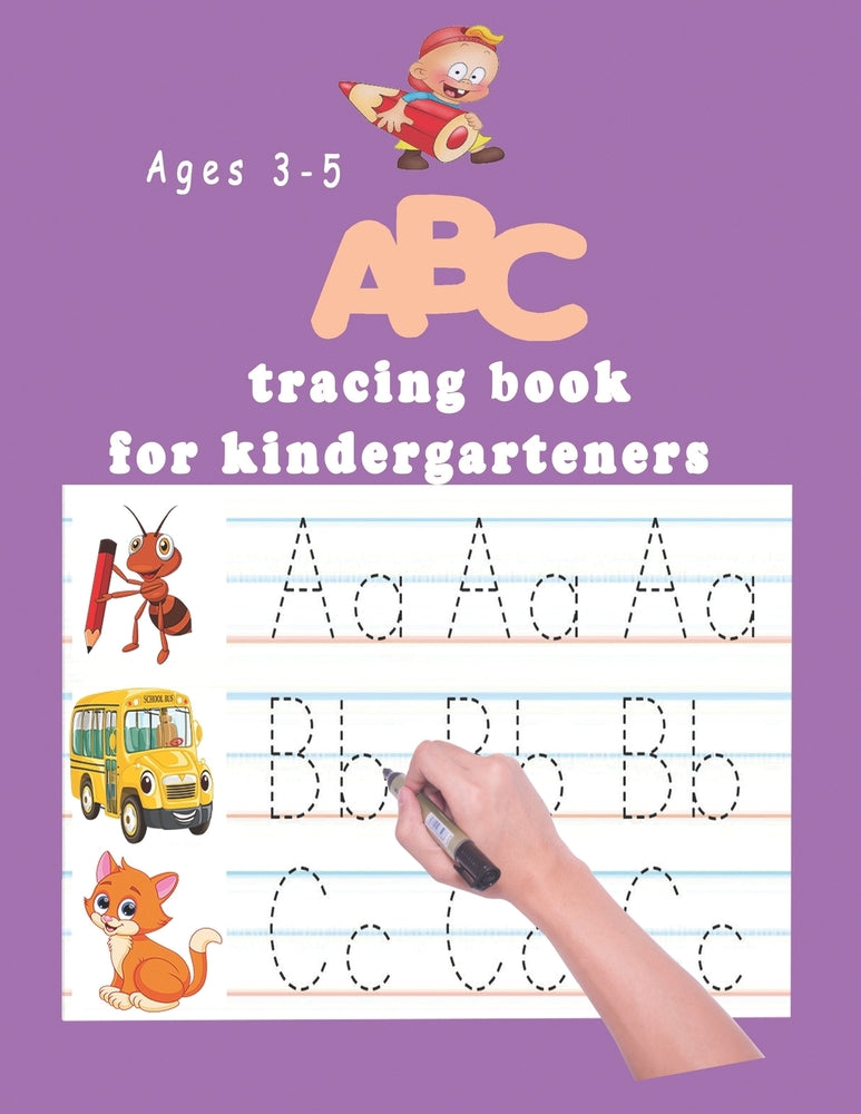 Book cover for ABC tracing book for kindergartners: The Alphabet: Preschool Practice Handwriting Workbook: Pre K, Kindergarten and Kids Ages 3-5 Reading And Writing