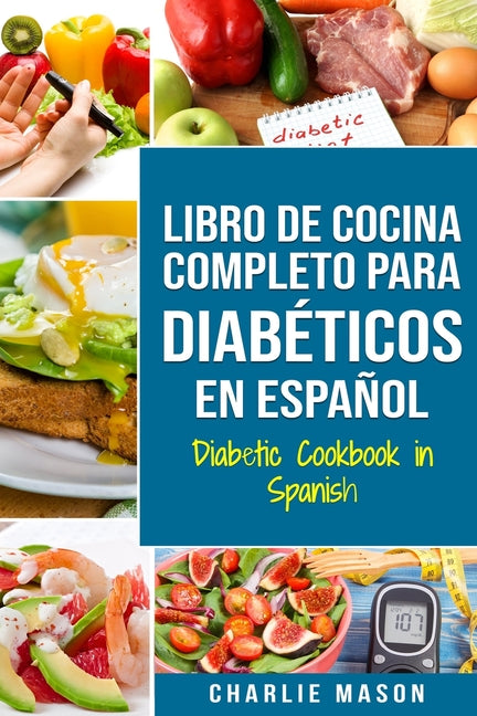 Book cover for LIBRO DE COCINA COMPLETO PARA DIABÉTICOS En Español / Diabetic Cookbook in Spanish