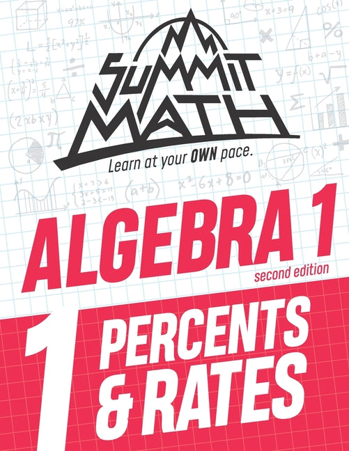 Book cover for Summit Math Algebra 1 Book 1: Percents & Rates