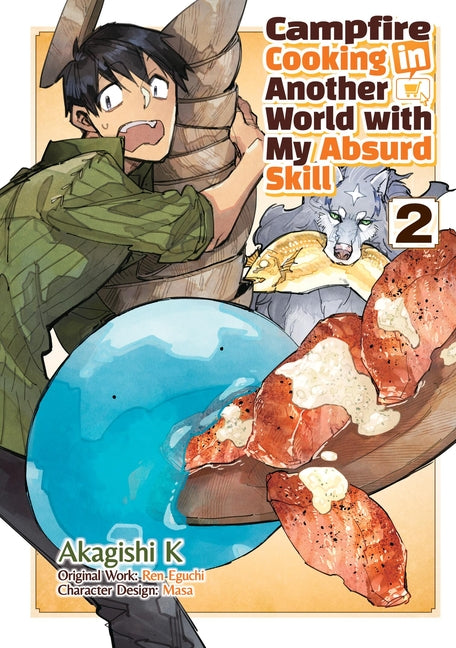 Book cover for Campfire Cooking in Another World with My Absurd Skill: Volume 2 (Manga)