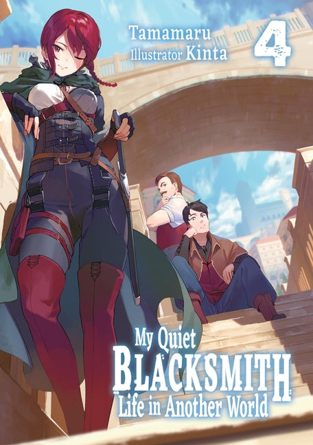 Book cover for My Quiet Blacksmith Life in Another World: Volume 4 (Light Novel)