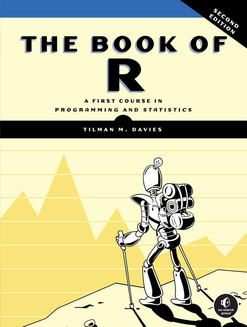 Book cover for Book of R, 2nd Edition: A First Course in Programming and Statistics
