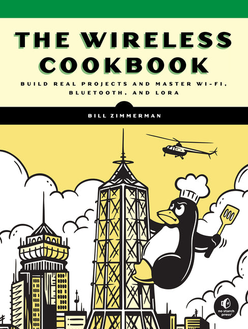 Book cover for Wireless Cookbook: Build Real Projects and Master Wi-Fi, Bluetooth, and Lora