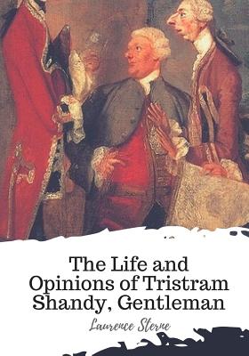 Book cover for The Life and Opinions of Tristram Shandy, Gentleman