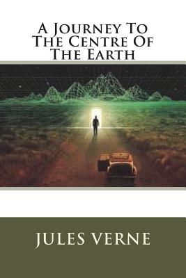 Book cover for A Journey To The Centre Of The Earth