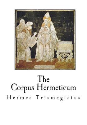 Book cover for The Corpus Hermeticum: The Teachings of Hermes Trismegistus