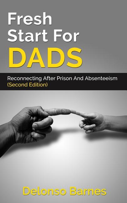 Book cover for Fresh Start For Dads (Second Edition): Reconnecting After Prison And Absenteeism