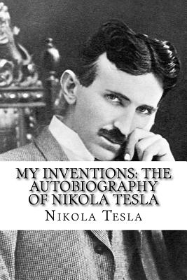 Book cover for My Inventions: The Autobiography of Nikola Tesla