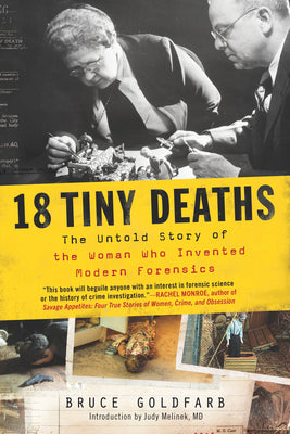 Book cover for 18 Tiny Deaths: The Untold Story of the Woman Who Invented Modern Forensics