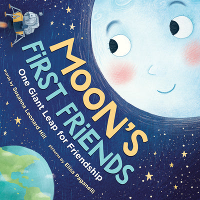 Book cover for Moon's First Friends: One Giant Leap for Friendship