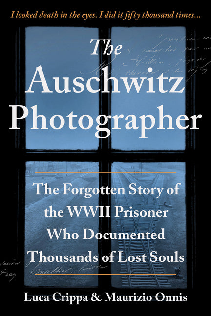 Book cover for Auschwitz Photographer: The Forgotten Story of the WWII Prisoner Who Documented Thousands of Lost Souls