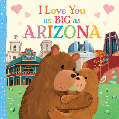 Book cover for I Love You as Big as Arizona