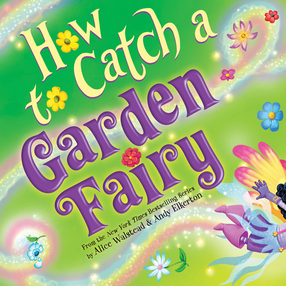 Book cover for How to Catch a Garden Fairy: A Mythical Adventure Through Nature