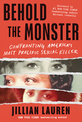 Book cover for Behold the Monster: Confronting America's Most Prolific Serial Killer