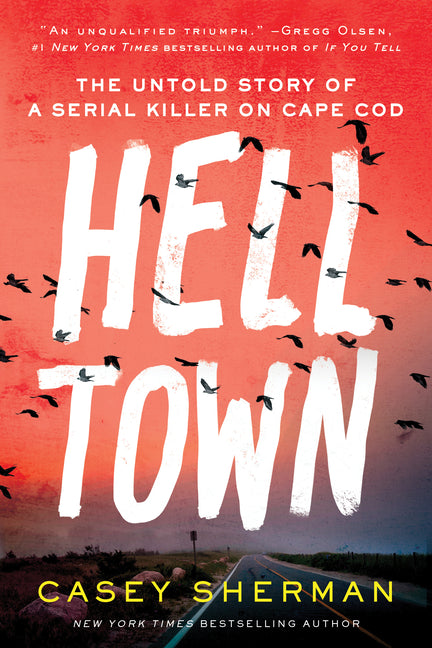Book cover for Helltown: The Untold Story of a Serial Killer on Cape Cod
