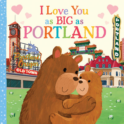 Book cover for I Love You as Big as Portland