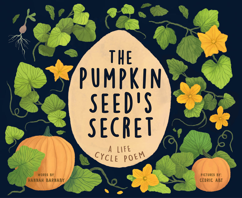 Book cover for Pumpkin Seed's Secret: A Life Cycle Poem